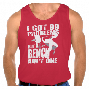 99-problems-but-a-bench-aint-one-shirt-red