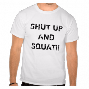 Shut-up-and-squat-shirt-white