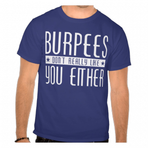 burpees-dont-like-you-either-crossfit-humor-tshirt-blue